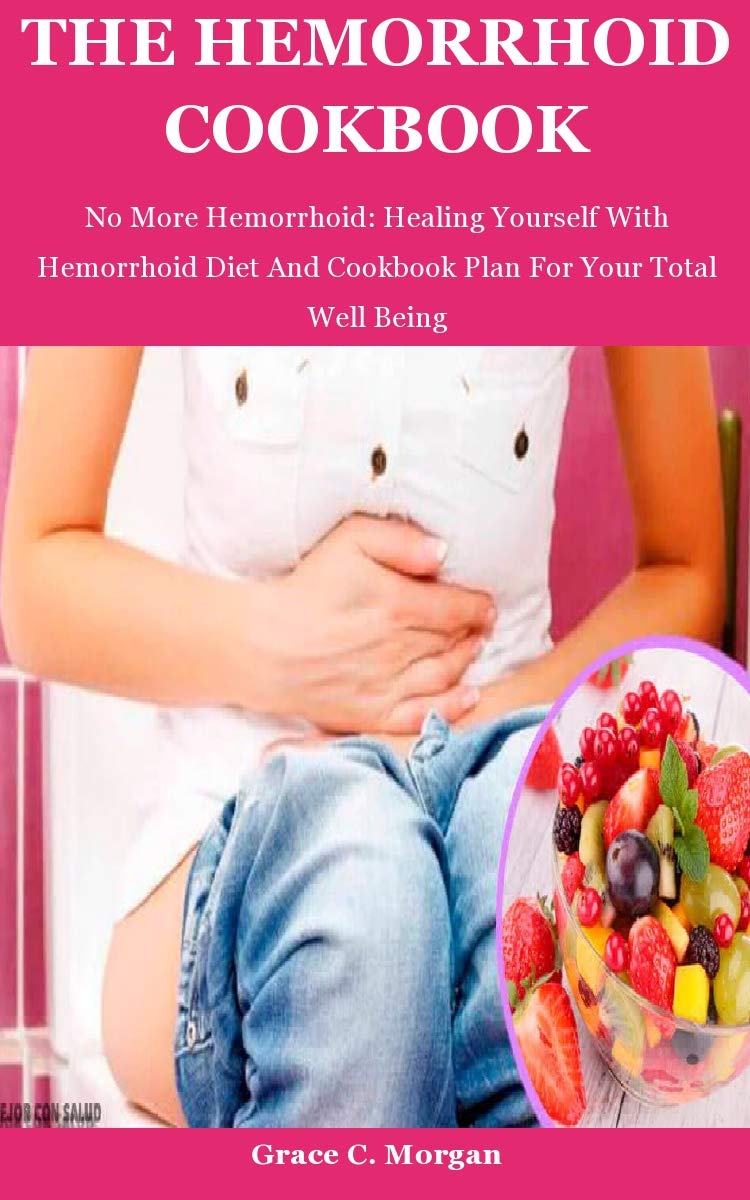 Buy Hemorrhoid cookbook No More Hemorrhoid Healing Yourself With
