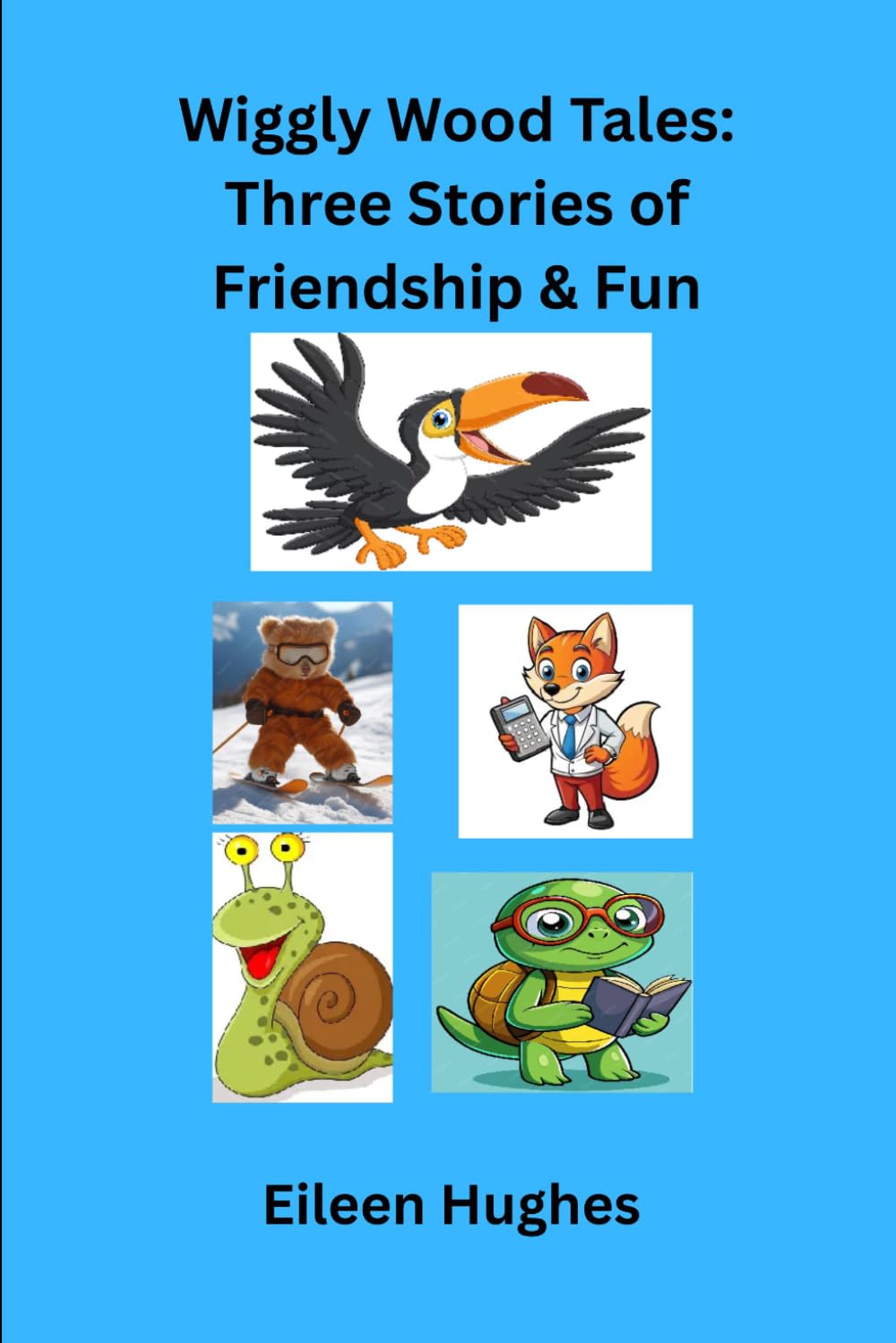 . Wiggly Wood Tales: Three Stories of Friendship & Fun