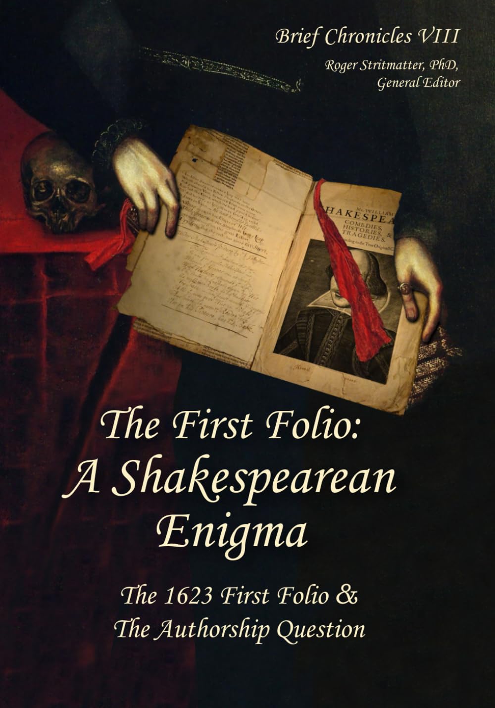 Brief Chronicles Vol. 8: The First Folio—A Shakespearean Enigma