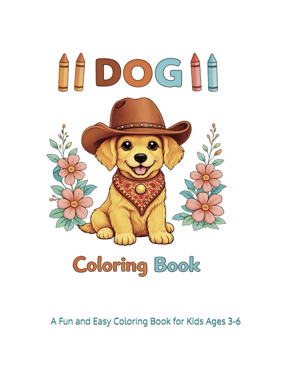 DOG Coloring Book: A Fun and Easy Coloring Book for Kids Ages 3-6
