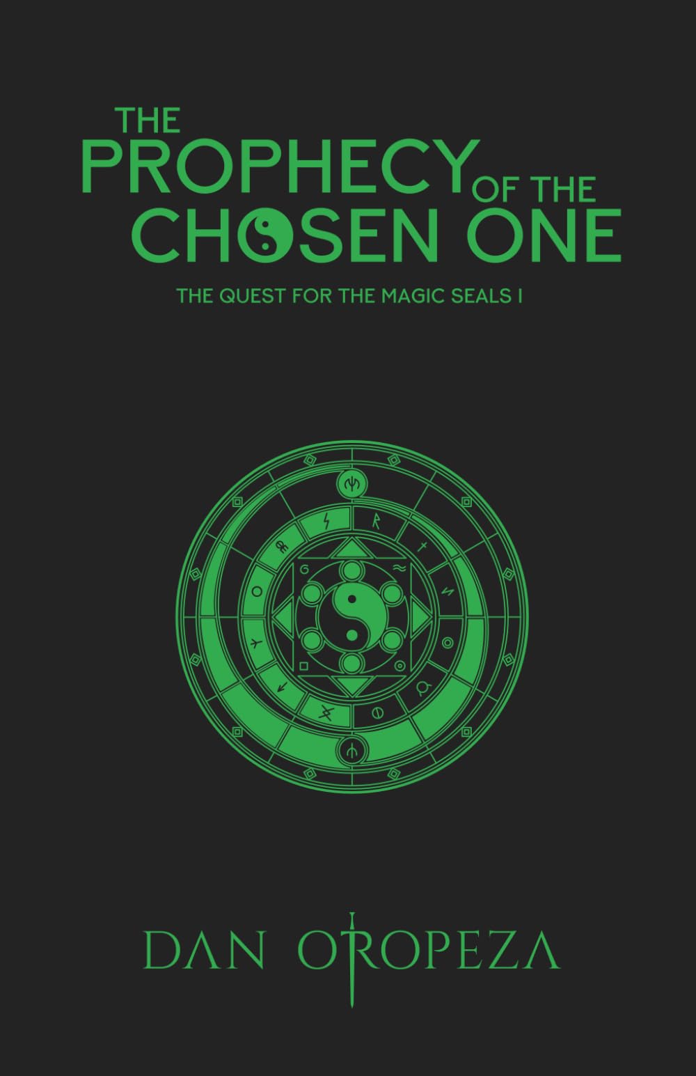 The prophecy of the chosen one: 1 (The quest for the magic seals)