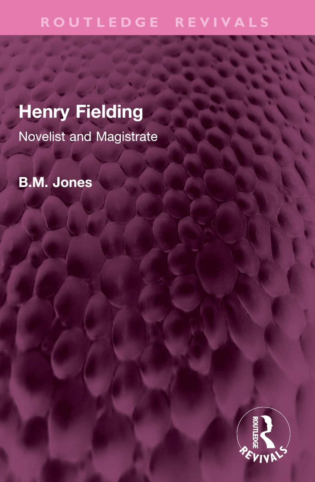 Henry Fielding: Novelist and Magistrate (Routledge Revivals)