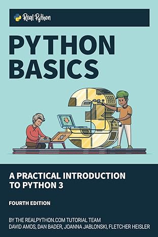 Python Basics: A Practical Introduction to Python 3: 9781775093329 ...