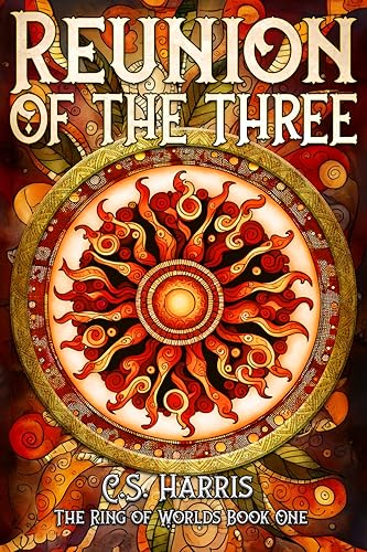 Reunion of the Three (The Ring of Worlds Book 1)