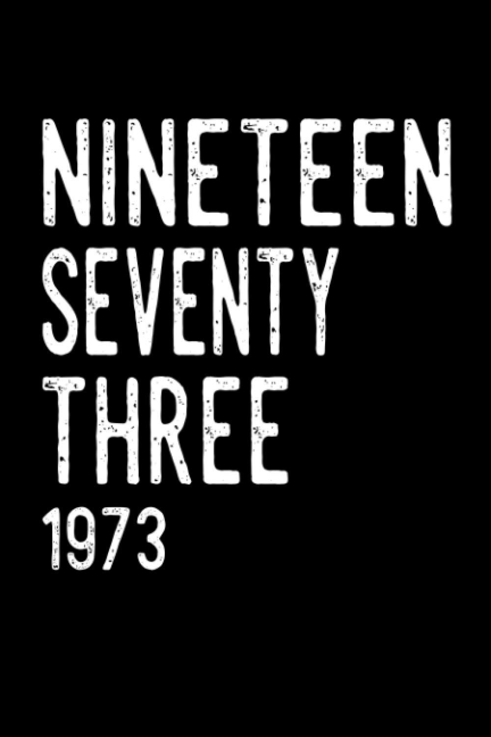Nineteen Seventy Three 1973: Birthday Retro Lined Notebook incl. Table of Contents on 120 Pages | Volume Year Journal | Gift Idea for anniversary, birthday, number
