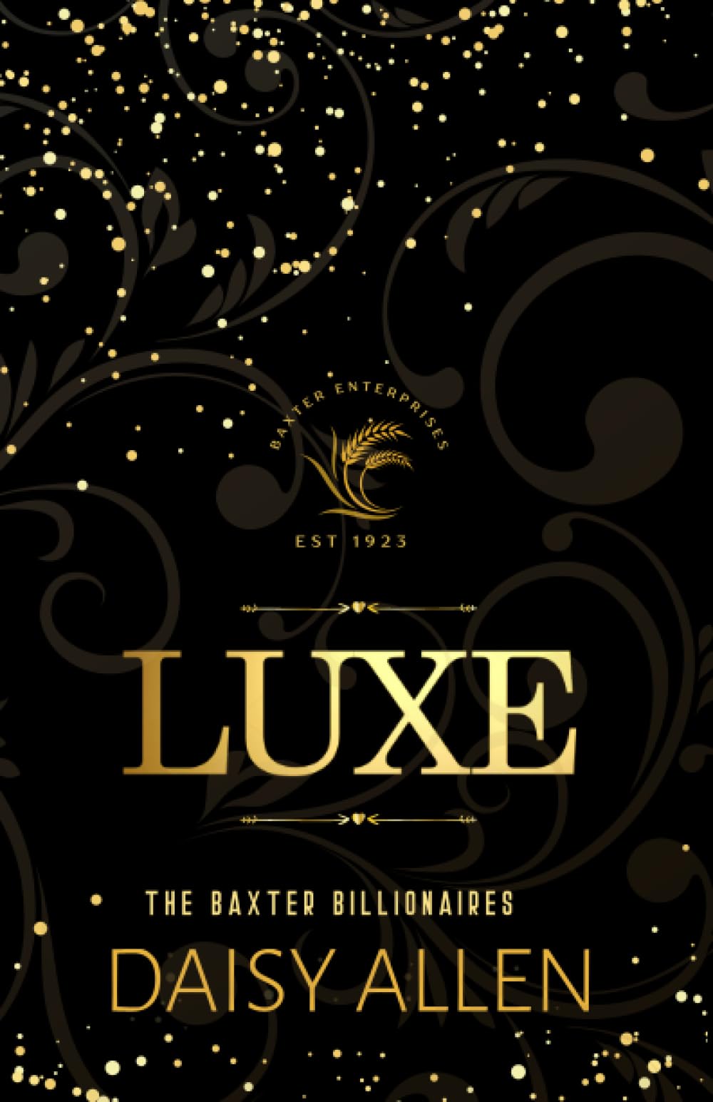 Luxe: A Billionaire Romance (Special Edition) (The Baxter Billionaires)