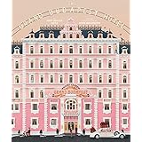 The Wes Anderson Collection: The Grand Budapest Hotel