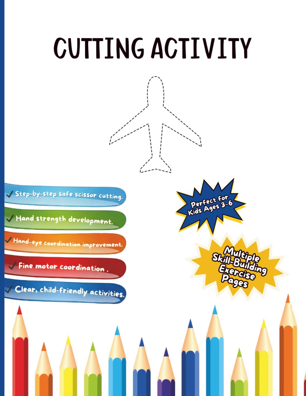 Cutting Activity Workbook (Color): Cutting Activity Workbook for Kids – Safe Scissor Skills Practice to Build Hand Strength, Coordination & Fine Motor ... (Scribblesense Skill Development Series)