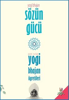 Sözün Gücü: Yogi Bhajan Öğretileri