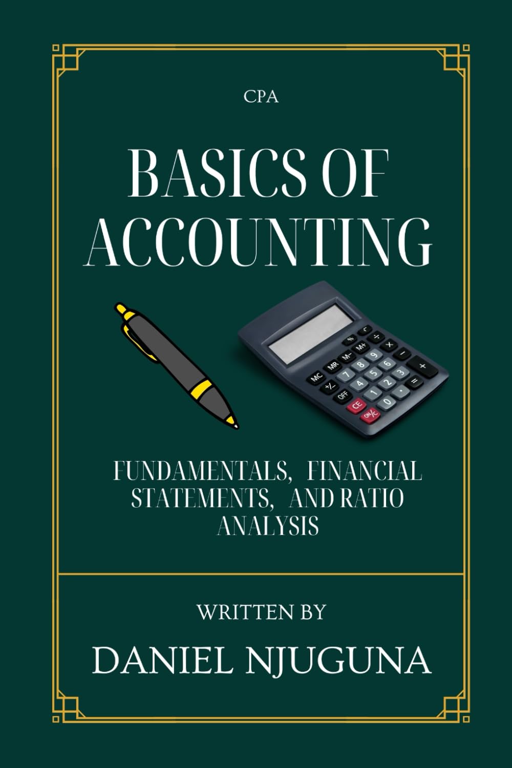 Basics of Accounting: Fundamentals, Financial Statements, and Ratio Analysis