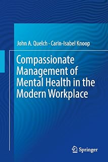 Compassionate Management of Mental Health in the Modern Workplace