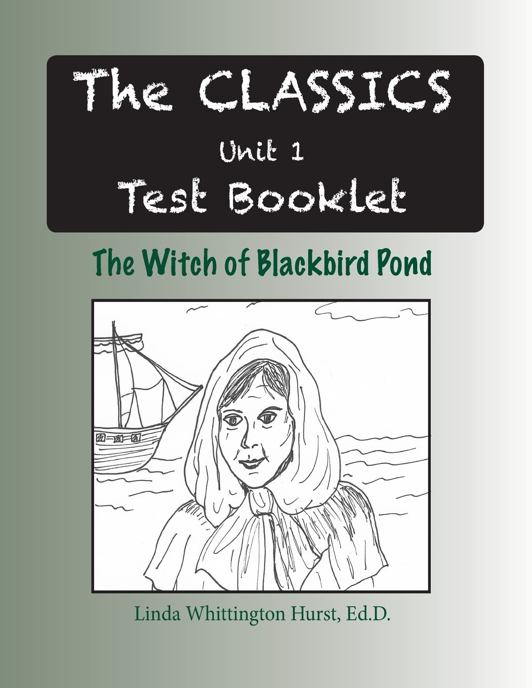 The Classics Unit 1: The Witch of Blackbird Pond Test Booklet
