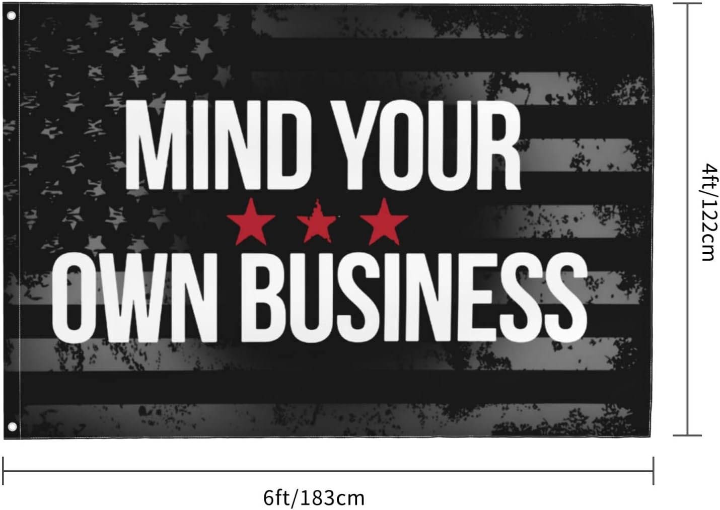 Mind Your Own Business Flag 4X6 Feet - Vivid Color and Fade Proof - Outdoor Flag Garden Flag House Flag with Grommets