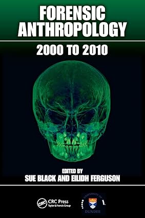 Forensic Anthropology 2000 To 2010 (Pb 2011)