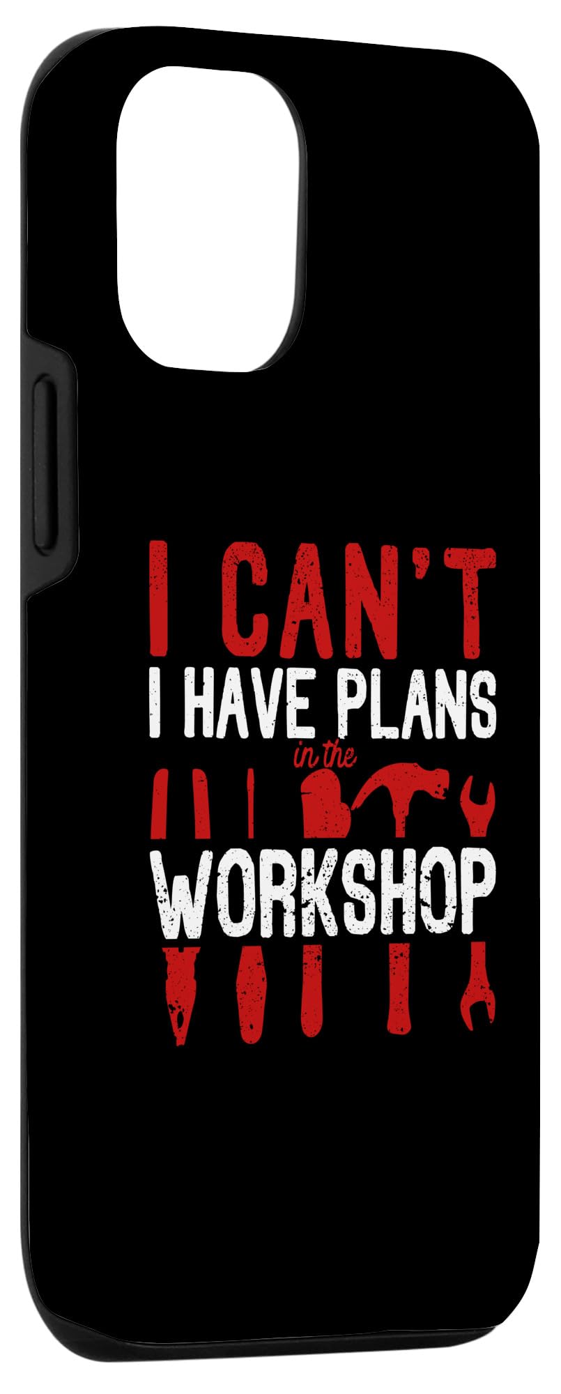 iPhone 13 Pro I Can't I Have Plans In The Workshop Woodwork Craftsman Case - Image 3