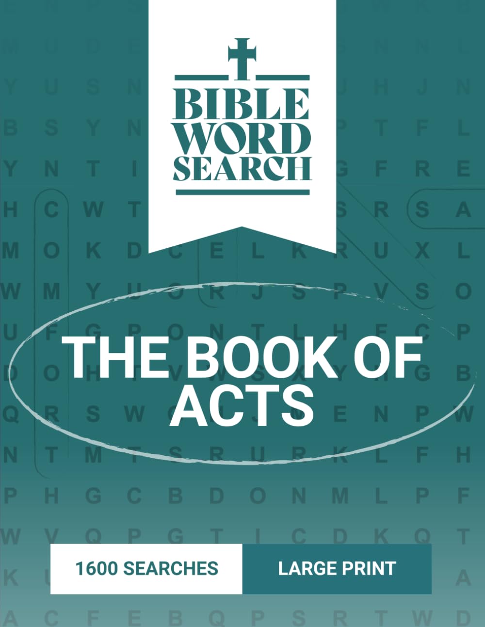 Bible Word Search Large Print: The Book of Acts – Includes Bible Verses and Solutions (Books of the Bible Word Searches Large Print)