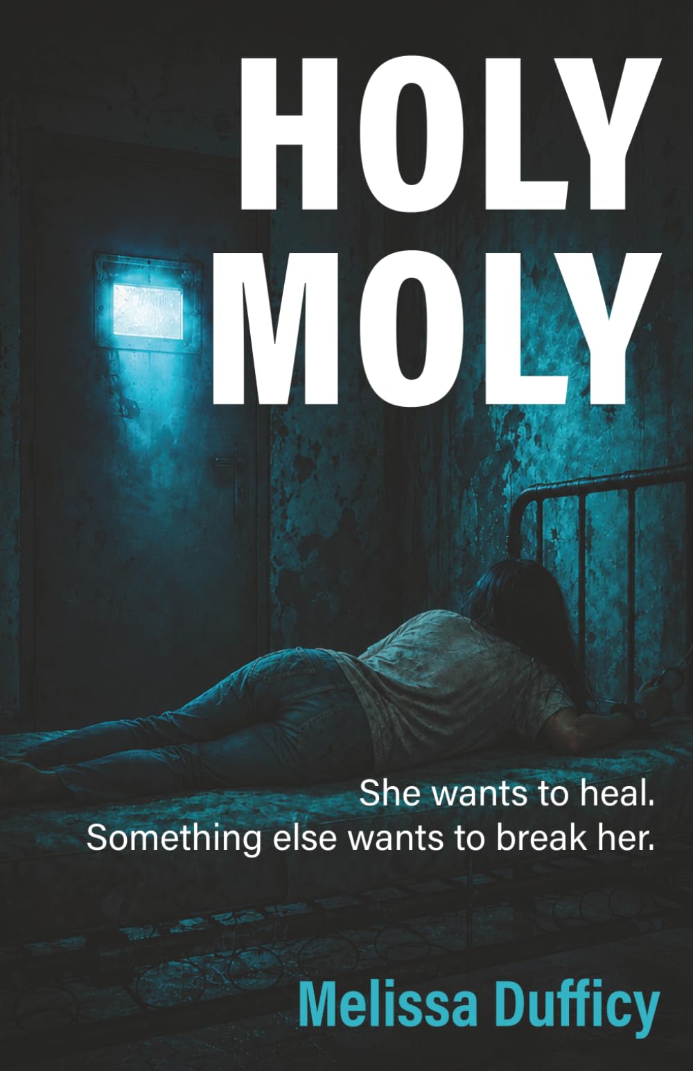 Holy Moly: a psychological supernatural thriller