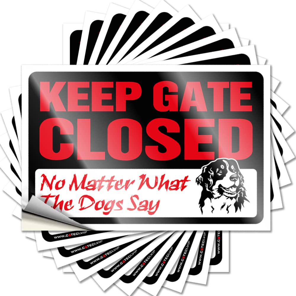 Keep Gate Closed No Matter What The Dog Say Funny Decals | Sweet Waterproof Vinyl Cover Motorcycle Removable Decal Peel Stick(8X12CM)