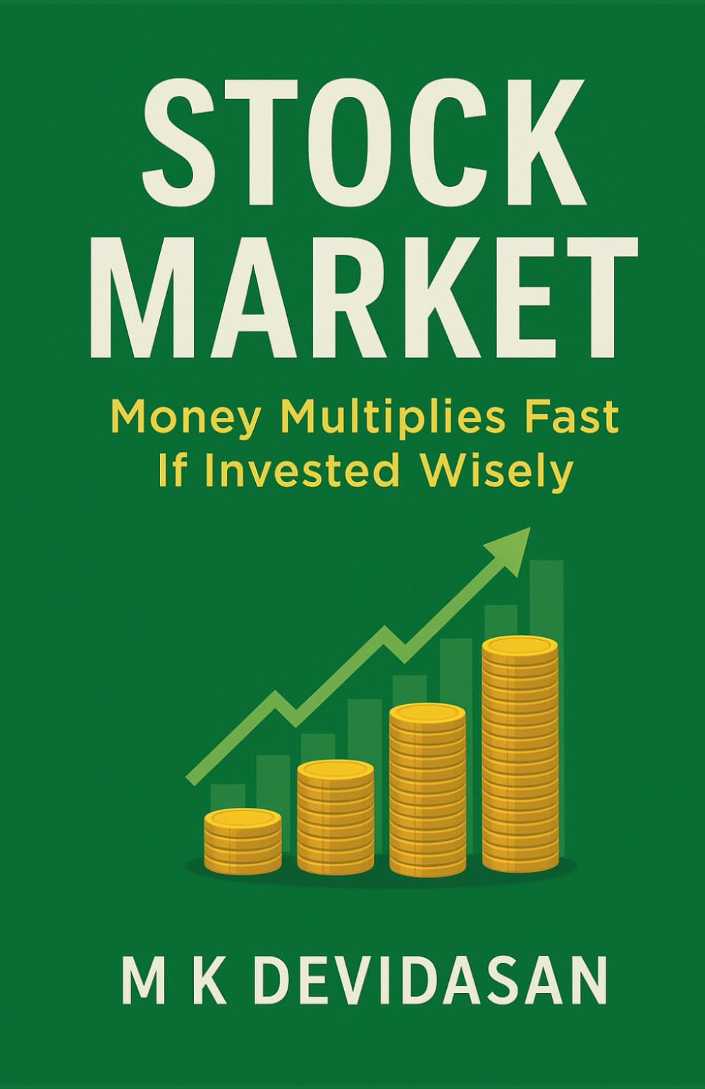 Stock Market: Money Multiplies Fast If Invested Wisely