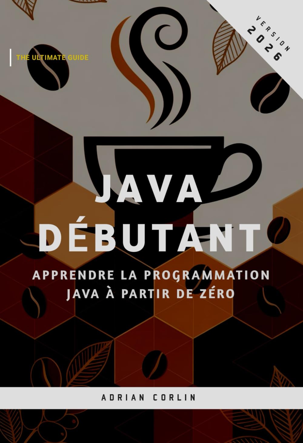 Java Débutant: Apprendre la programmation Java à partir de zéro