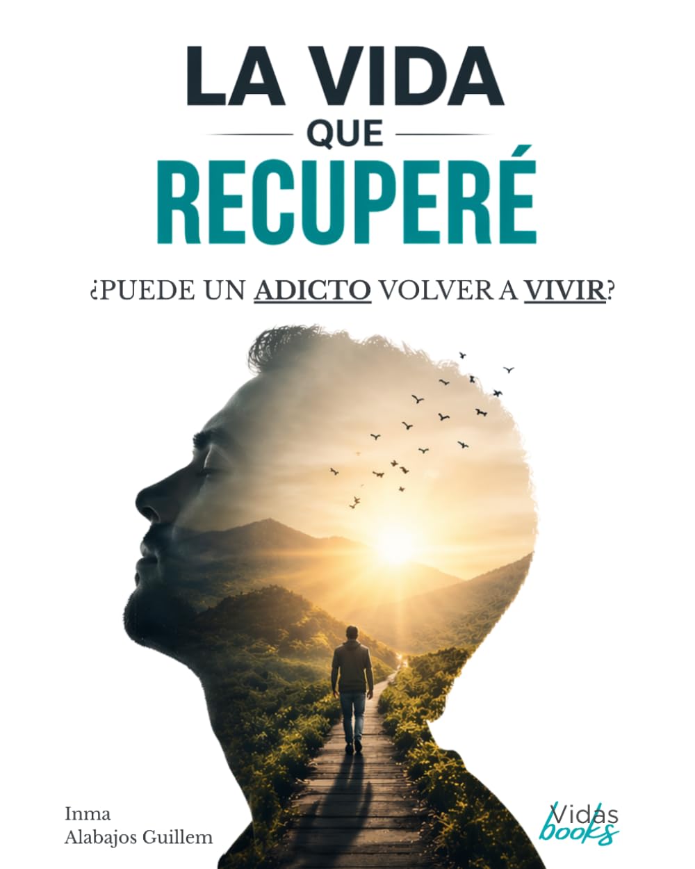 La vida que recuperé: ¿Puede un adicto volver a vivir?
