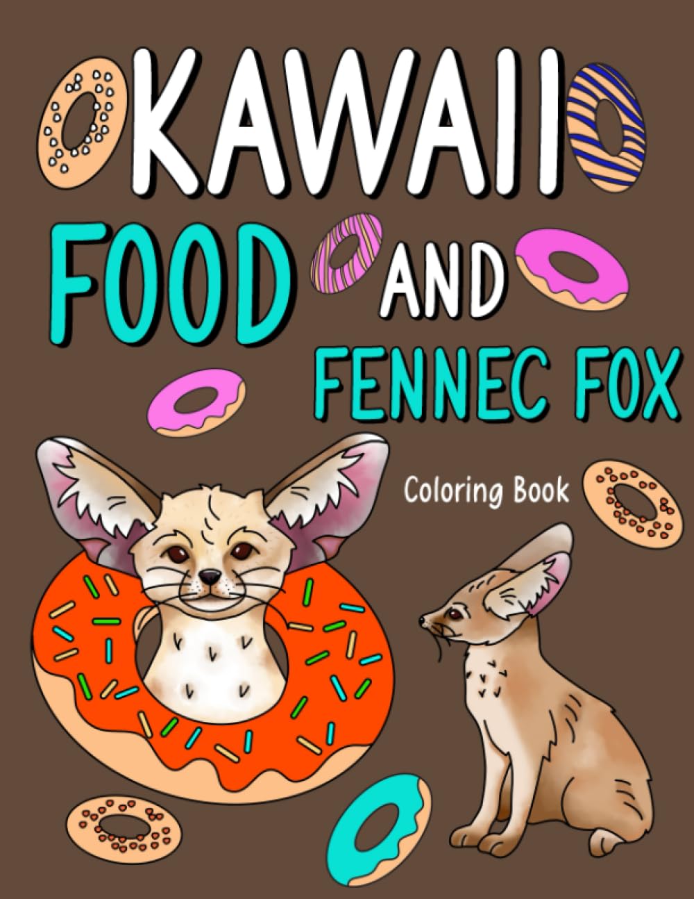 Kawaii Food and Fennec Fox: A Cute Adult Activity Books for Animal Lovers, Fennec Fox Playful Patterns and Menu Cute for Stress Relief and Relaxation