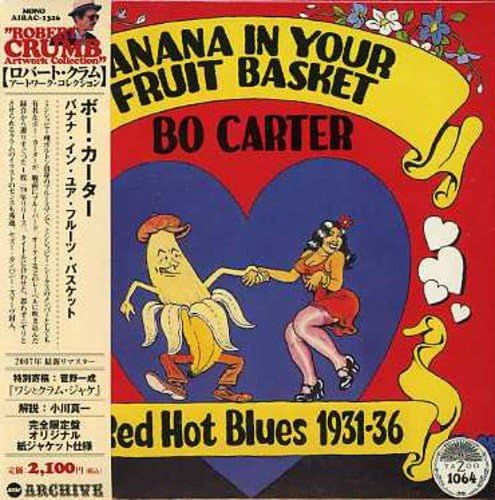 BO CARTER - Banana In Your Fruit Basket : Red Hot Blues 1931-1936 - Disque CD