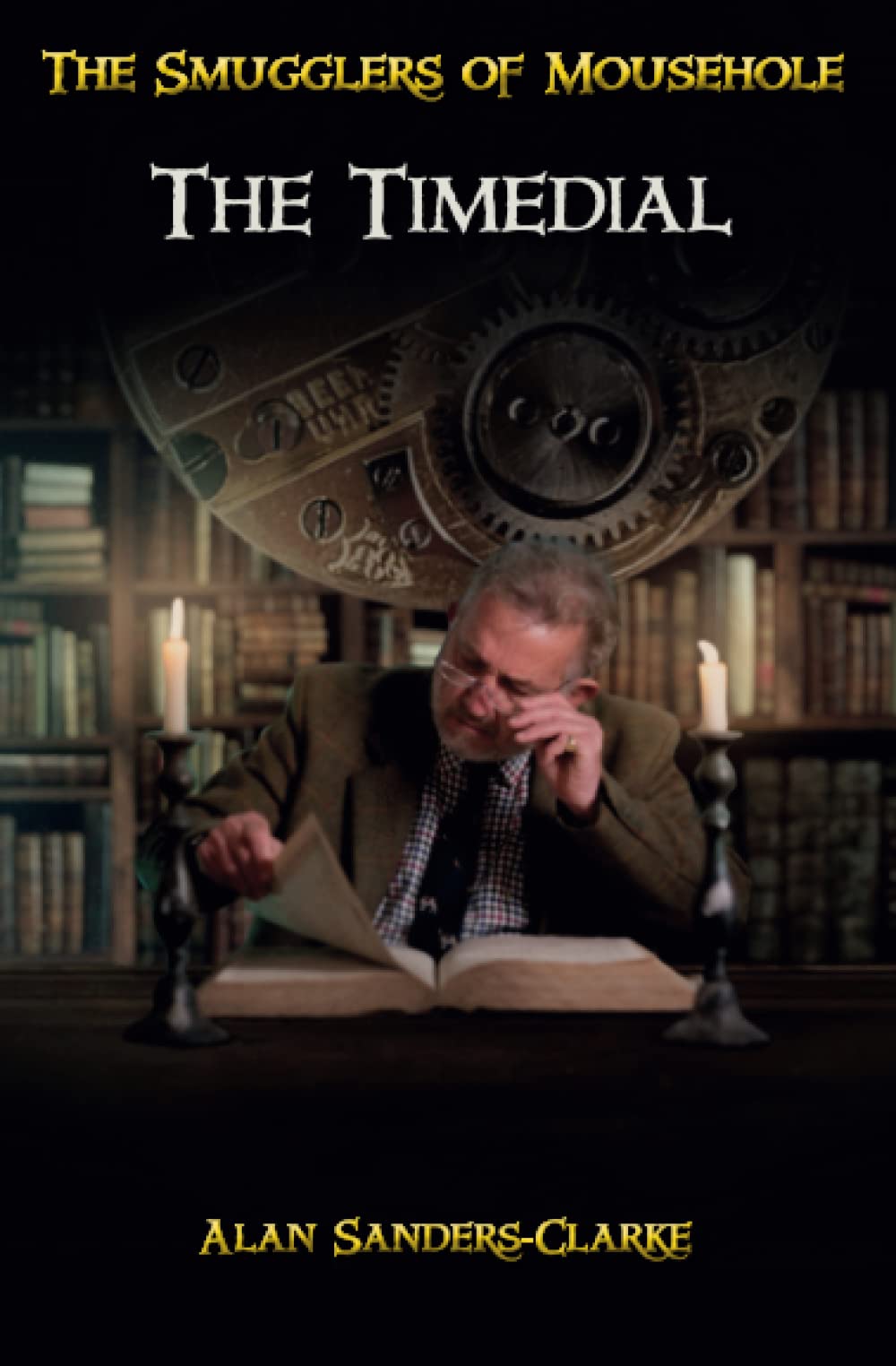 The Smugglers of Mousehole: Book 7: The Timedial