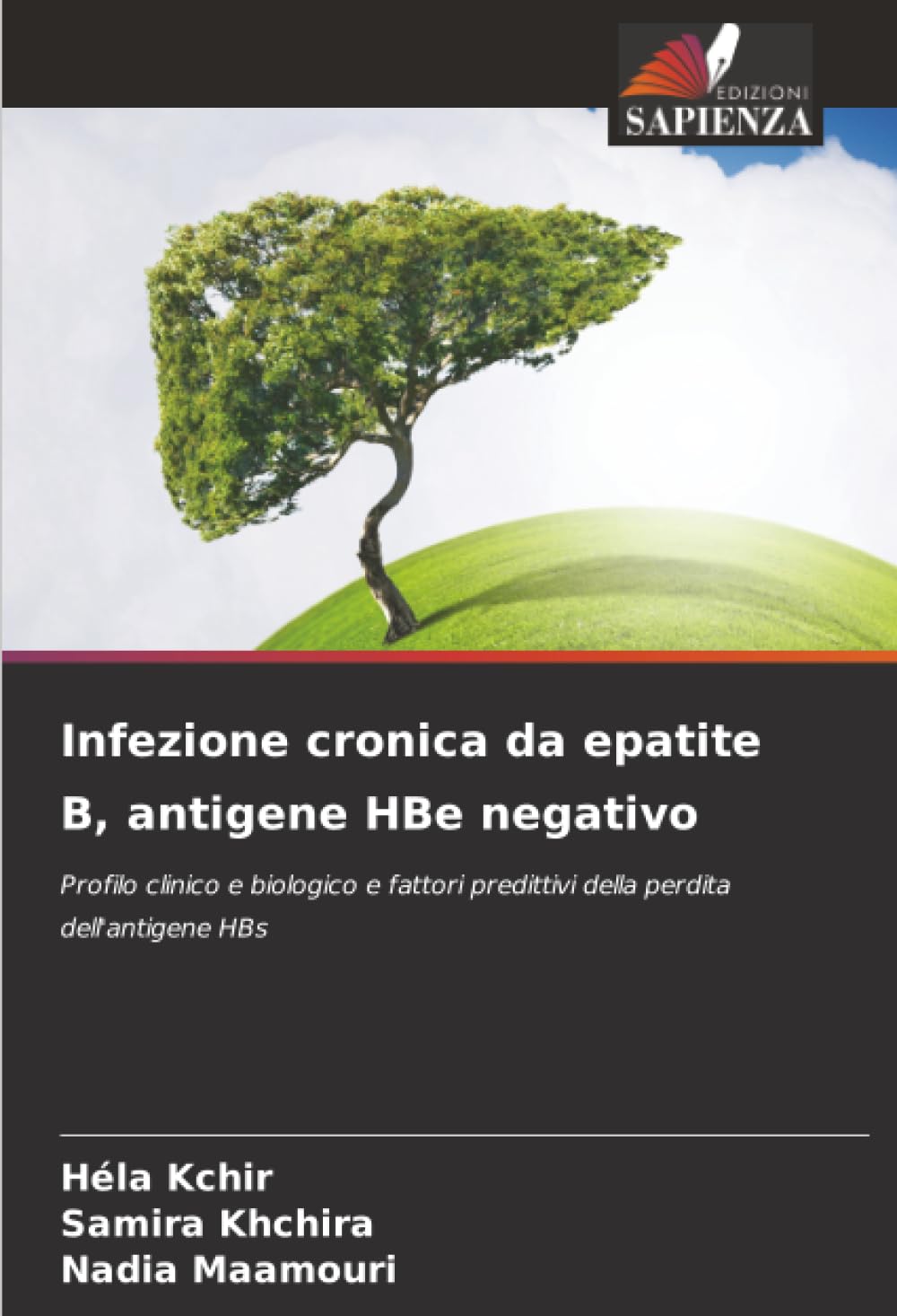 Infezione cronica da epatite B, antigene HBe negativo: Profilo clinico e biologico e fattori predittivi della perdita dell'antigene HBs