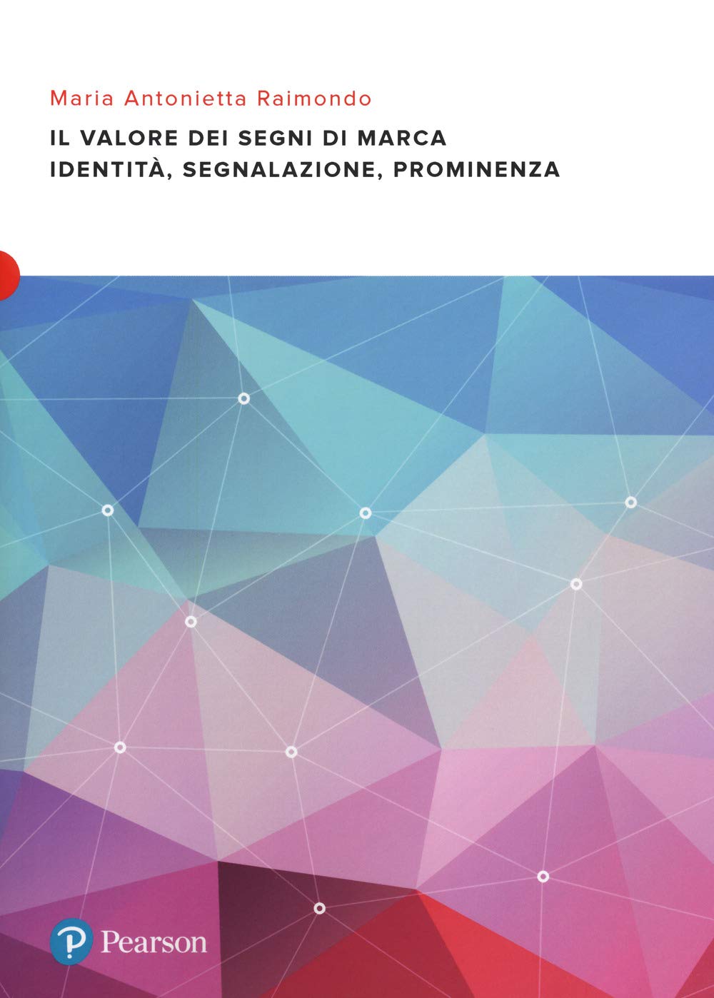 Il Valore Dei Segni Di Marca. Identità, Segnalazione E Prominenza - 4