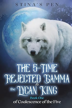The 5-Time Rejected Gamma & the Lycan King