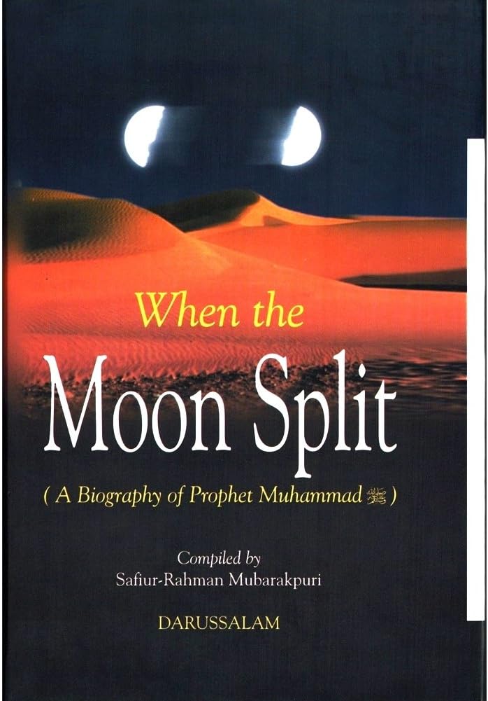 When the Moon Split (A Biography of Prophet Muhammad)