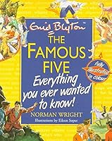 The Famous Five: Everything You Ever Wanted to Know! 0340792280 Book Cover