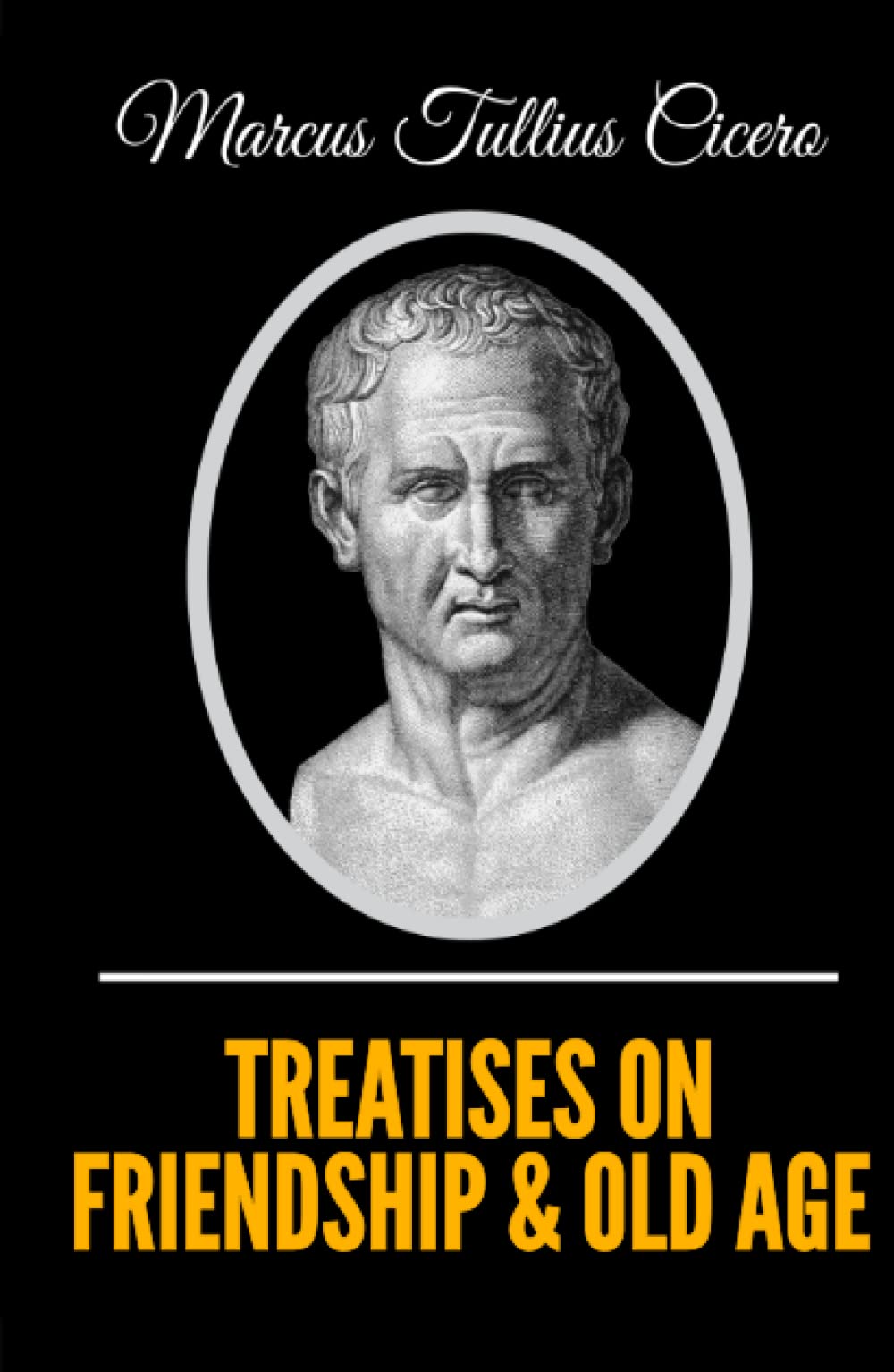 Treatises on Friendship & Old Age