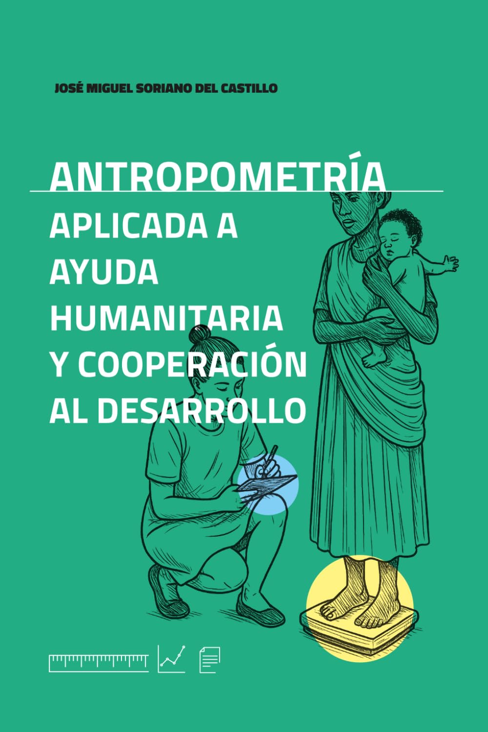 ANTROPOMETRÍA APLICADA A AYUDA HUMANITARIA Y COOPERACIÓN AL DESARROLLO