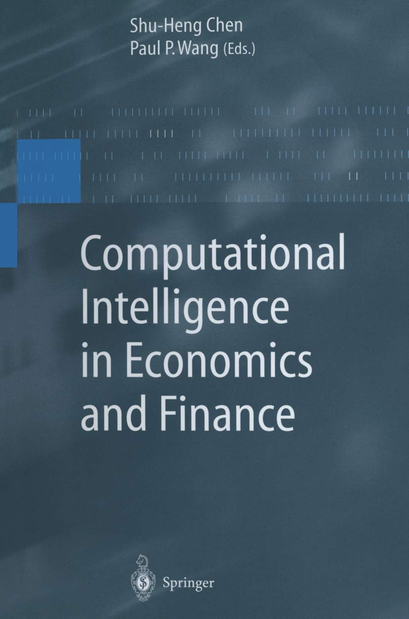 Computational Intelligence in Economics and Finance (Advanced Information Processing)