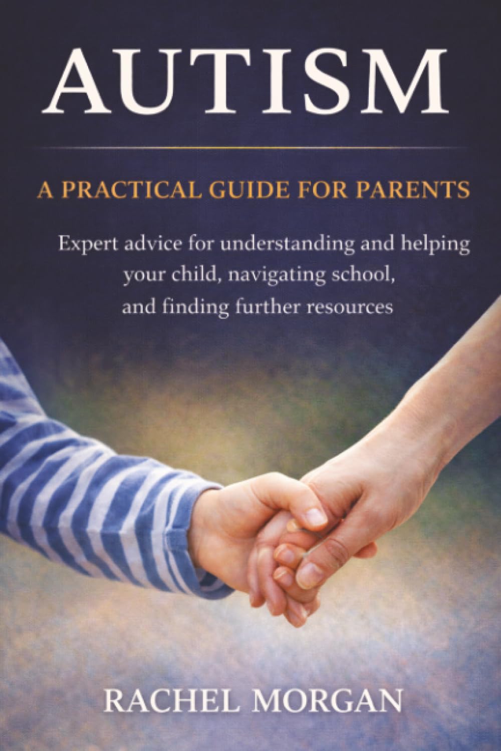 Autism: A Practical Guide for Parents