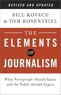 The Elements of Journalism Revised 3rd Edition by Bill Kovach: Essential Guide for Newspeople & Public in Digital Age