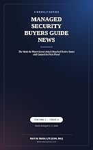 Managed Security Buyers Guide News, Vol. 1, Issue 4: The Week the Water-Sector Attack Reached Twelve States and Caused Its First Flood