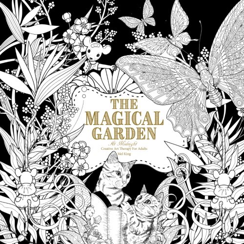 The Magical Garden at Midnight: Creative Art Therapy For Adults (Creative Midnight Colouring For Grown-Ups) (Volume 2)
