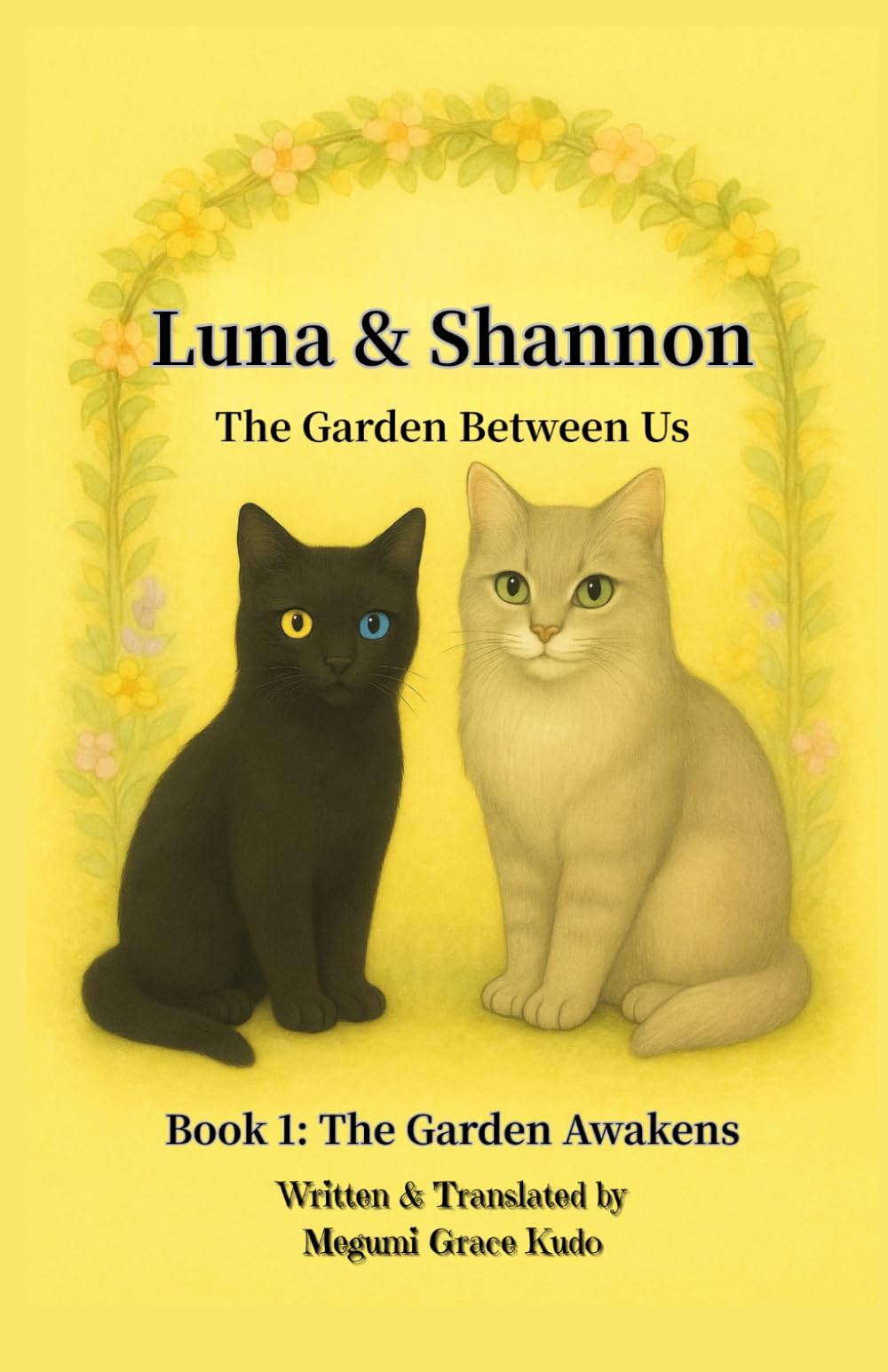 Luna and Shannon -The Garden Between Us- Book 1 (Novel): A Story of Friendship, Wonder, and the Magic of Growing Up (Luna & Shannon: The Garden Between Us Series, Book 1: The Garden Awakens)