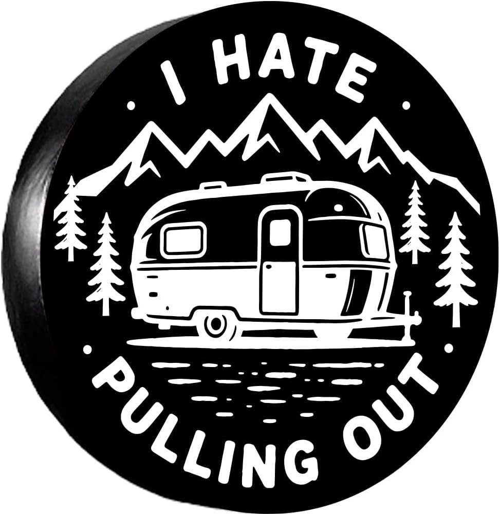 Camping Themed Spare Tire Cover Weatherproof Wheel Covers I Hate Pulling Out Pattern Black Universal Polyester Wheel Protector for Travel Trailer SUV Truck 15 Inch Durable Stylish Accessory