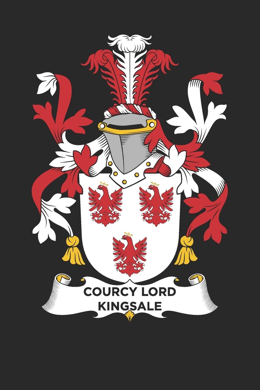 Courcy Lord Kingsale: Courcy Lord Kingsale Coat of Arms and Family Crest Notebook Journal (6 x 9 - 100 pages)