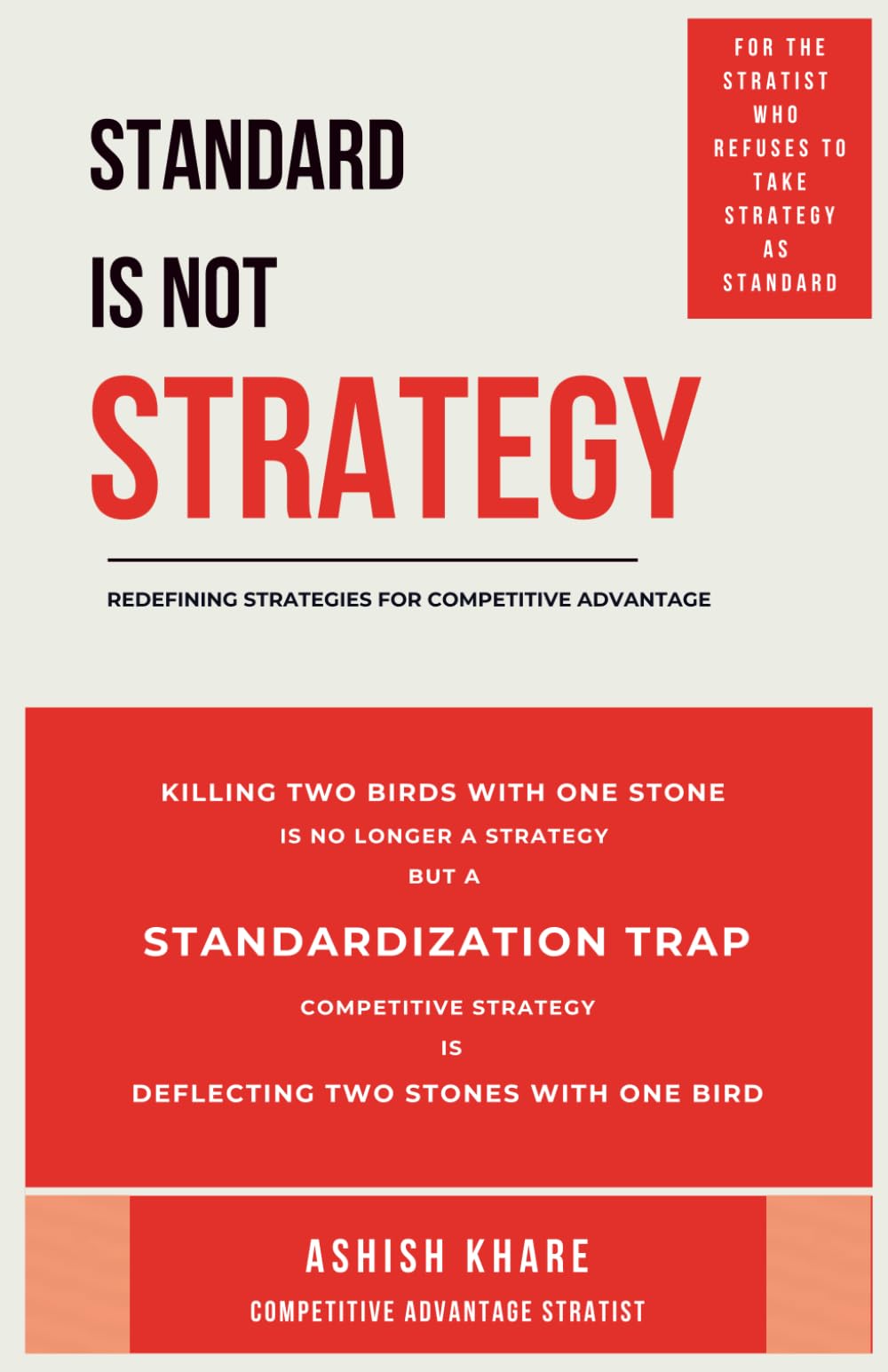 STANDARD IS NOT STRATEGY - STANDARDIZATION TRAP: Killing Two Birds With One Stone Is No Longer Strategy But A Standard; Real Edge Lies In, Deflecting ... | Art Of War | Outsmarting Competition