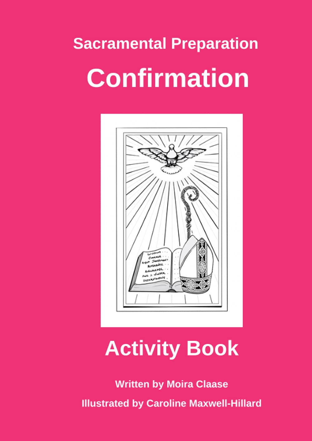 Sacramental Preparation Confirmation: Activity Book for Young People (Preparing Children and Young People to Receive the Sacraments of Reconciliation, Holy Eucharist and Confirmation.)