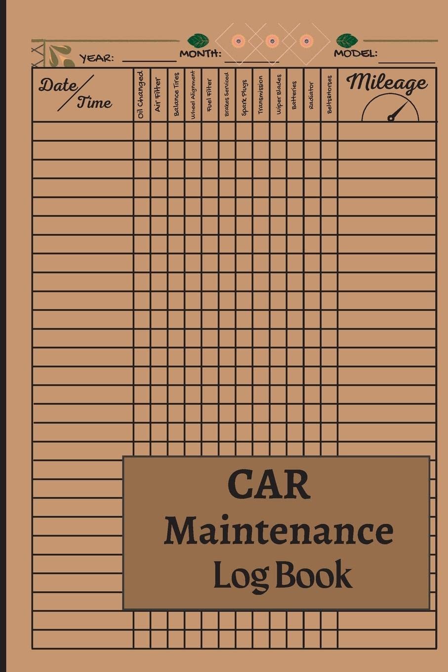 Car Maintenance Log Book: Car Repair Journal / Automotive Service Record Book Ideal Vehicle Maintenance Log Book, Car Repair Journal, Oil Change Log … Service, Engine, Fuel, Miles, Tires Log Notes