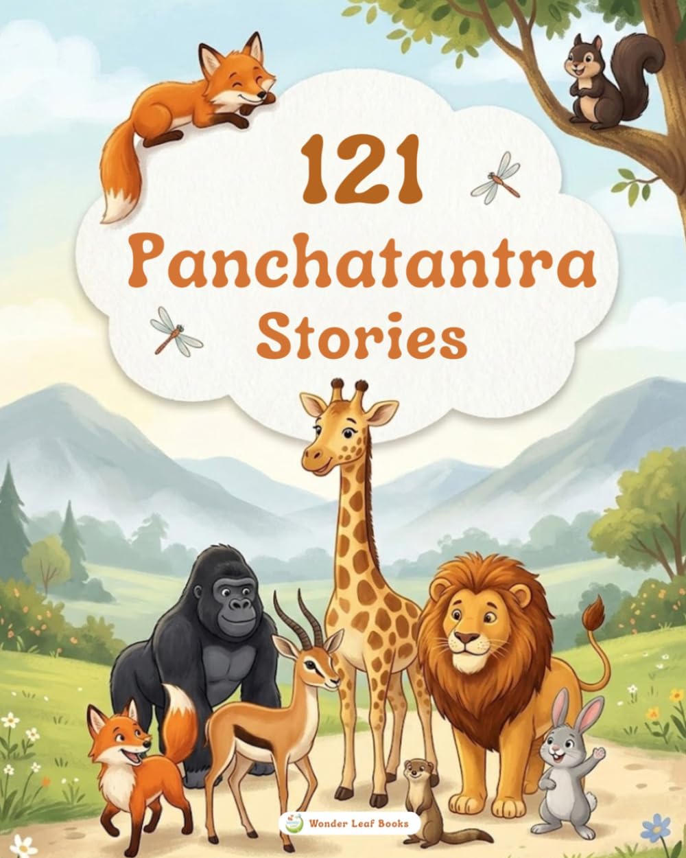 121 Panchatantra Stories for Kids: Bedtime Moral Stories & Timeless Animal Tales with Life Lessons, Wisdom & Values
