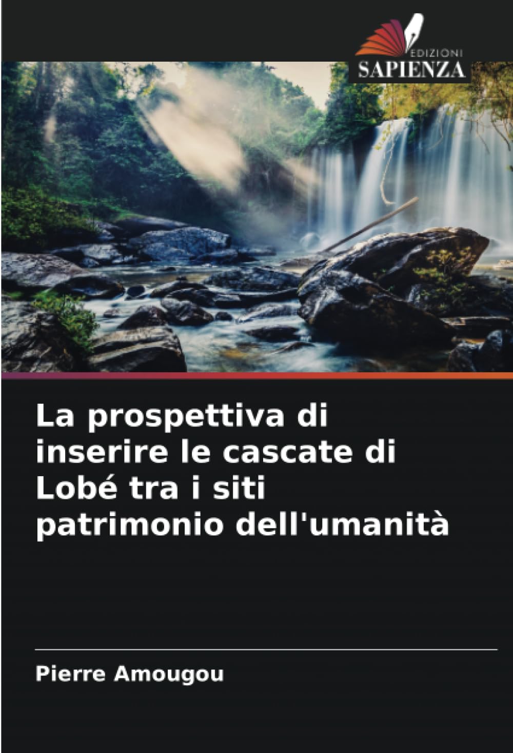 La prospettiva di inserire le cascate di Lobé tra i siti patrimonio dell'umanità
