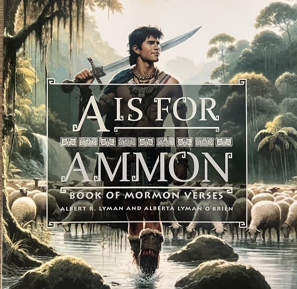 A is for Ammon: Book of Mormon Verses