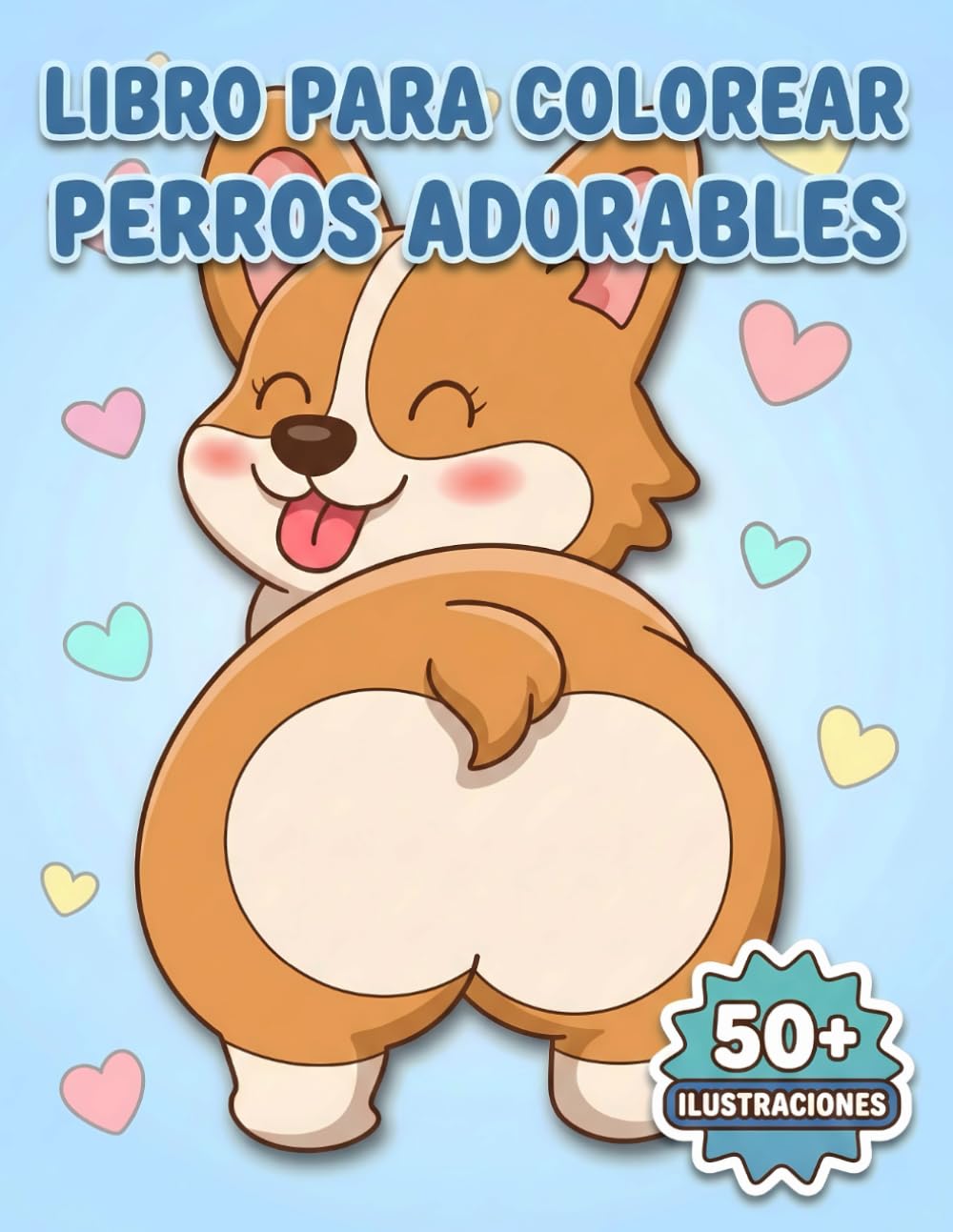 Libro Para Colorear Perros Adorables: Más De 50 Ilustraciones Tiernas Y Divertidas Para Niños De 6 A 12 Años Y Adolescentes